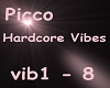 Picco Hardcore Vibes