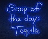 Soup Of The Day Tequila