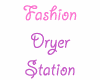 Fashion Dryer Station