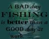 `1good day fishing
