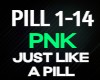 PNK just like a pill