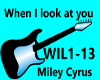 When I look at you/MILEY