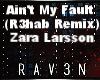 Ain't My Fault-R3hab Mix