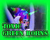 !! TOXIC GREEN HORNS !!