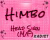 HeadSign (M/F) - Himbo