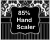 85% Hand Scaler *M/F