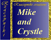 Mike and Crystle