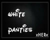 ~H~ panties white