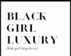 Black Girl Luxury