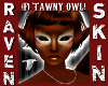 (F) TAWNY OWL SKIN!