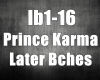 P. Karma Later B!ches
