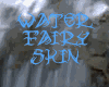 *FP* Water Fairy Skin