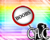 [C.A.C] BOOBS Sign