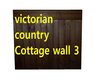 Vict Cottage Wall 3