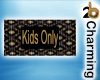 kids only sign