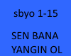 sen bana yangin ol