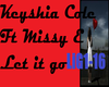 REQ Keyshia- Let it go