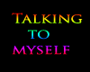 talking to myself