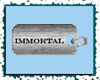 Immortal tag