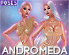 ANDROMEDA Poses
