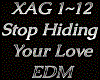 X ~ STOP HIDING UR LOVE