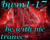 bwm1-17 be with me