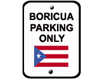Boricua Parking Only