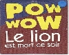 pow wow le lion
