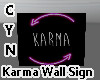 Karma Wall Sign