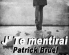 j'te Mentirais - P.Bruel
