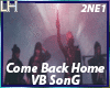 2NE1-Come Back Home |VB|