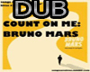 DUB SONG  BRUNO MARS