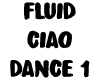 Fluid Ciao Dance 1