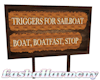 Boat Triggers Sign