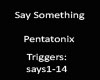 RH PTX Say Something 2
