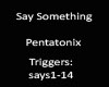 RH PTX Say Something 1