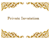 Private Invitation