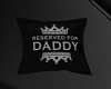 Reserve Daddy Pillow