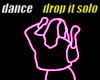 X361 Drop It Solo Dance