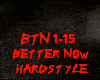 HARDSTYLE-BETTER NOW