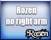 Rozen missing right arm