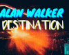 Alan Walker Destination