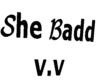 | She Badd *Sign |