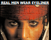 Real Men Wear Eyeliner