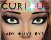 Lady Olive Eyes