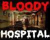 BLOODY HOSPITAL OR ROOM