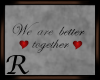Better Together Sign