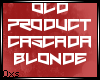 Oxs; Cascada Blonde