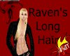 ~L~Raven's long hair