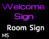 Welcome: Room Sign